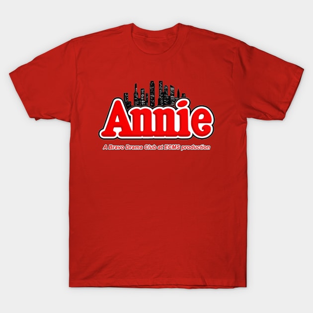 ANNIE - Bravo Drama Club (personalization) T-Shirt by MarinasingerDesigns